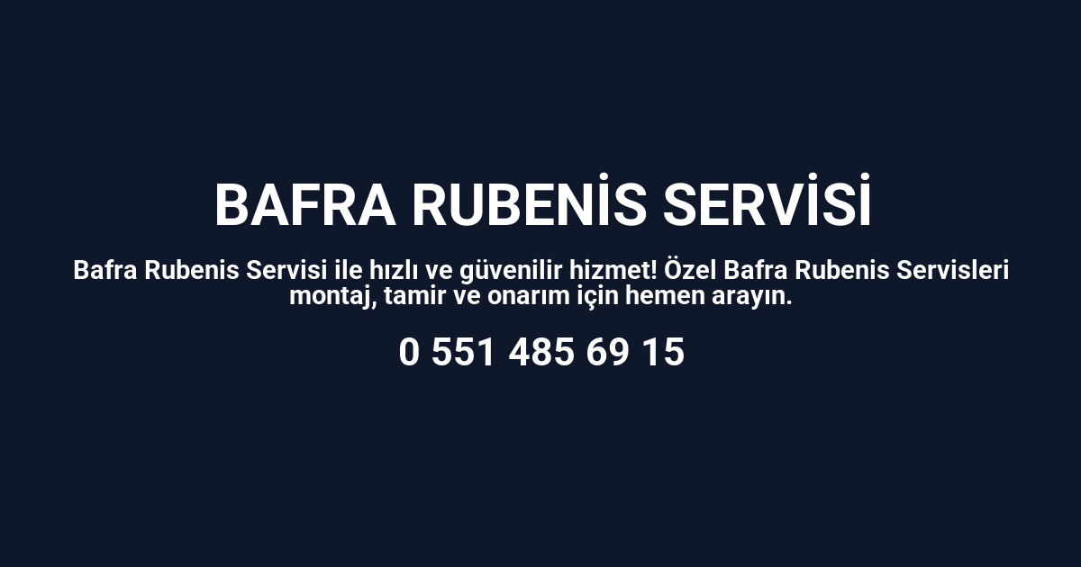 Bafra Rubenis Servisi